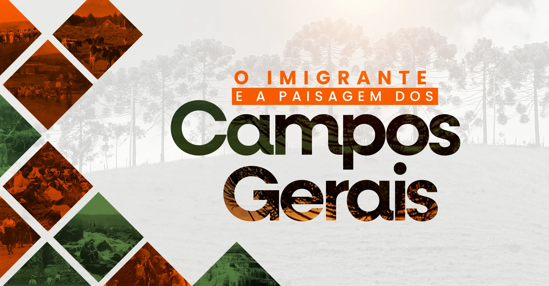 Exposição: Imigrante e a Paisagem dos Campos Gerais